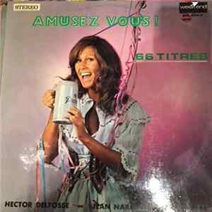 Hector Delfosse, Jean Narcy, Eric Genty - Amusez Vous ! 66 Titres FLAC