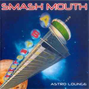 Smash Mouth - Astro Lounge FLAC