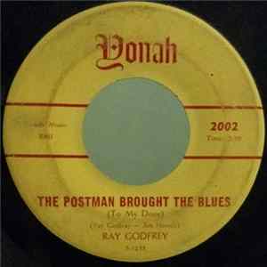 Ray Godfrey - The Postman Brought The Blues (To My Door) / Sad But True FLAC