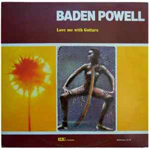 Baden Powell - Love Me With Guitars FLAC