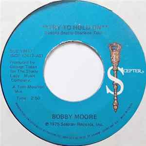 Bobby Moore - Try To Hold On FLAC