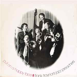 Frank Traynor's Jazz Preachers - Put On A Happy Face FLAC