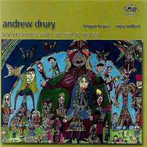 Andrew Drury - My Fingers Will Be Your Tears FLAC