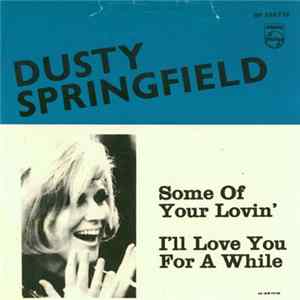 Dusty Springfield - Some Of Your Lovin' FLAC