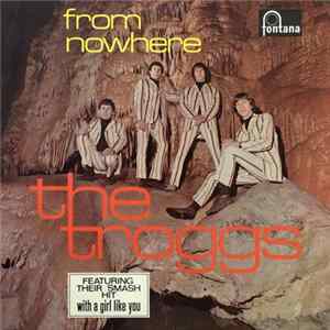 The Troggs - From Nowhere FLAC