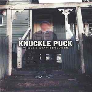 Knuckle Puck - While I Stay Secluded FLAC