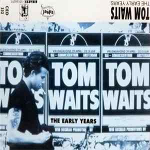 Tom Waits - The Early Years FLAC