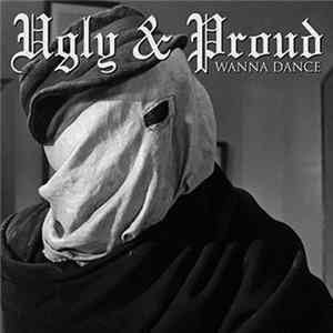 Ugly & Proud - Wanna Dance FLAC