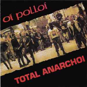 Oi Polloi - Total Anarchoi FLAC