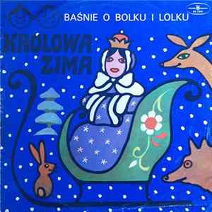 Leszek Mech, Władysław Nehrebecki - Baśnie O Bolku I Lolku - Królowa Zima FLAC