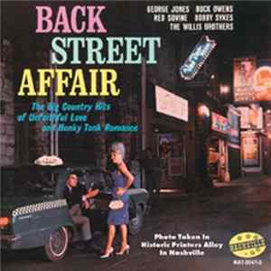 Various - Back Street Affair: The Big Country Hits Of Unfaithful Love And Honky Tonk Romance FLAC