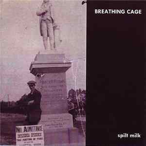 Breathing Cage - Spilt Milk FLAC