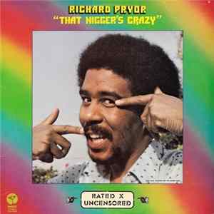 Richard Pryor - That Nigger's Crazy FLAC