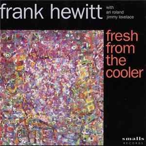 Frank Hewitt - Fresh From The Cooler FLAC