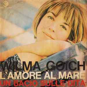 Wilma Goich - L'Amore Al Mare / Un Bacio Sulle Dita FLAC