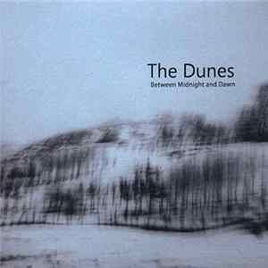 The Dunes - Between Midnight And Dawn FLAC