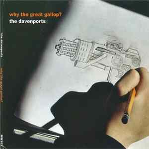 The Davenports - Why the Great Gallop? FLAC