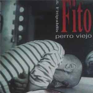 Fito & Fitipaldis - Perro Viejo FLAC