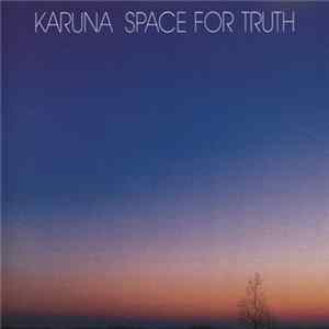 Karuna - Space For Truth FLAC