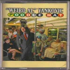 "Weird Al" Yankovic - Poodle Hat FLAC
