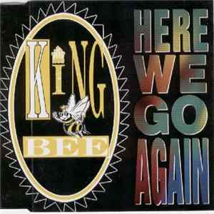 King Bee - Here We Go Again FLAC