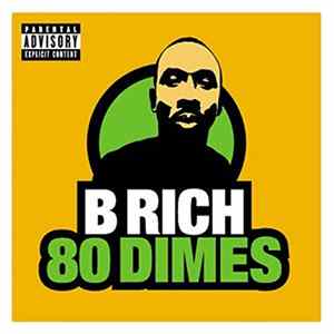 B Rich - 80 Dimes FLAC