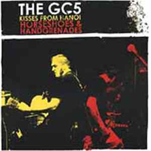 The GC5 - Kisses From Hanoi / Horseshoes & Handgrenades FLAC
