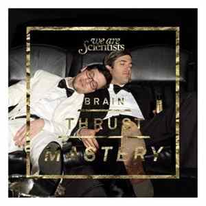 We Are Scientists - Brain Thrust Mastery FLAC
