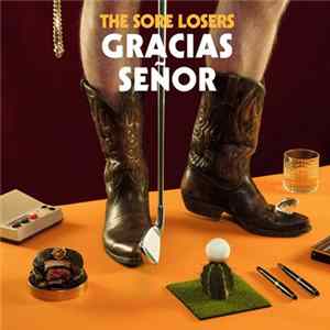 The Sore Losers - Gracias Señor FLAC