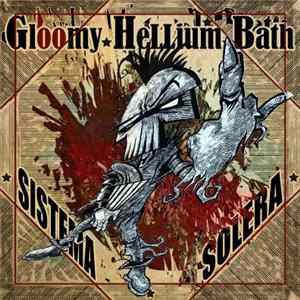 Gloomy Hellium Bath - Sistema Solera FLAC
