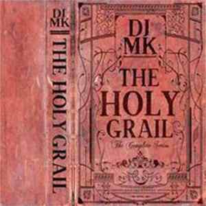 DJ MK - The Holy Grail - The Complete Series FLAC