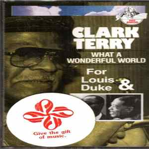 Clark Terry - What A Wonderful World (For Louis & Duke) FLAC