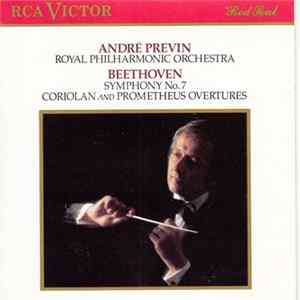 Ludwig van Beethoven, André Previn - Symphony No.7, Coriolan & Prometheus Overtures FLAC