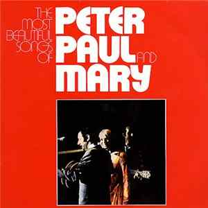 Peter, Paul & Mary - The Most Beautiful Songs Of Peter, Paul & Mary FLAC