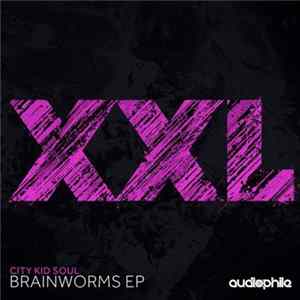 City Kid Soul - Brainworms EP FLAC