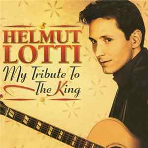 Helmut Lotti - My Tribute To The King FLAC