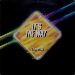 Lucrethia - It's The Way FLAC