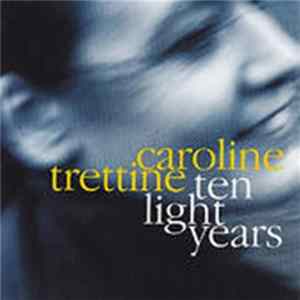 Caroline Trettine - Ten Light Years FLAC