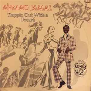 Ahmad Jamal - Steppin Out With A Dream FLAC