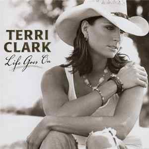 Terri Clark - Life Goes On FLAC