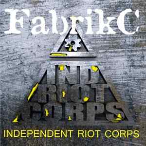 FabrikC - Independent Riot Corps FLAC