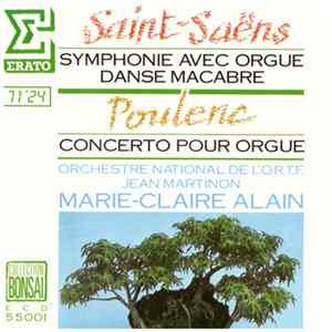 Saint-Saëns, Poulenc - Orchestre National De L'ORTF, Jean Martinon, Marie-Claire Alain - Saint-Saëns: Symphonie Avec Orgue · Danse Macabre · Poulenc: Concerto Pour Orgue FLAC