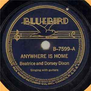 Dorsey And Beatrice Dixon - Anywhere Is Home / Where I Shall Be FLAC