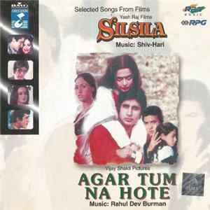 Shiv-Hari / Rahul Dev Burman - Silsila / Agar Tum Na Hote FLAC