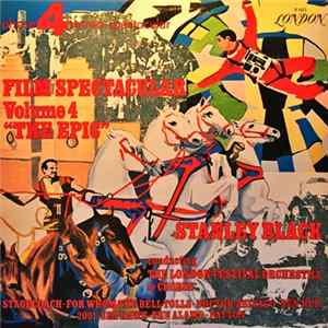 Stanley Black Conducting The London Festival Orchestra & Chorus - Film Spectacular Volume 4 "The Epic" FLAC