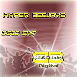 Hyper Deejays - Disco Shit FLAC