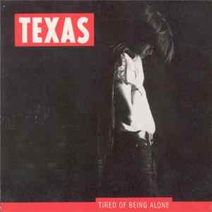 Texas - Tired Of Being Alone FLAC