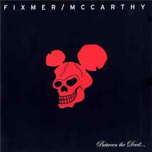 Fixmer / McCarthy - Between The Devil... FLAC