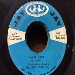 Walter Jagiello - Maybe Baby / Happy Alone FLAC