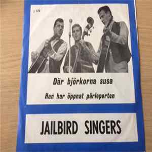 Jailbird Singers - Där Björkorna Susa FLAC